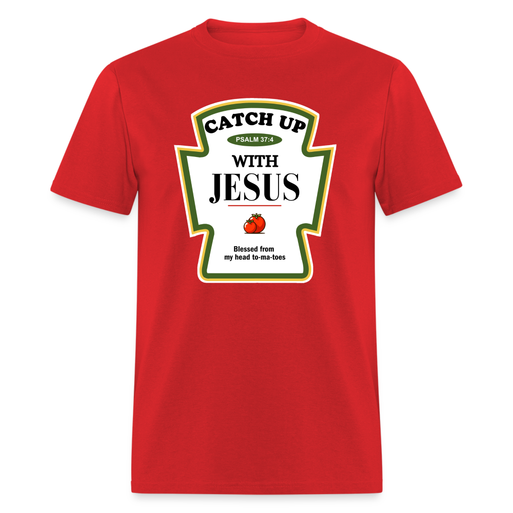 Ketchup Catch Up With Jesus T-Shirt - red