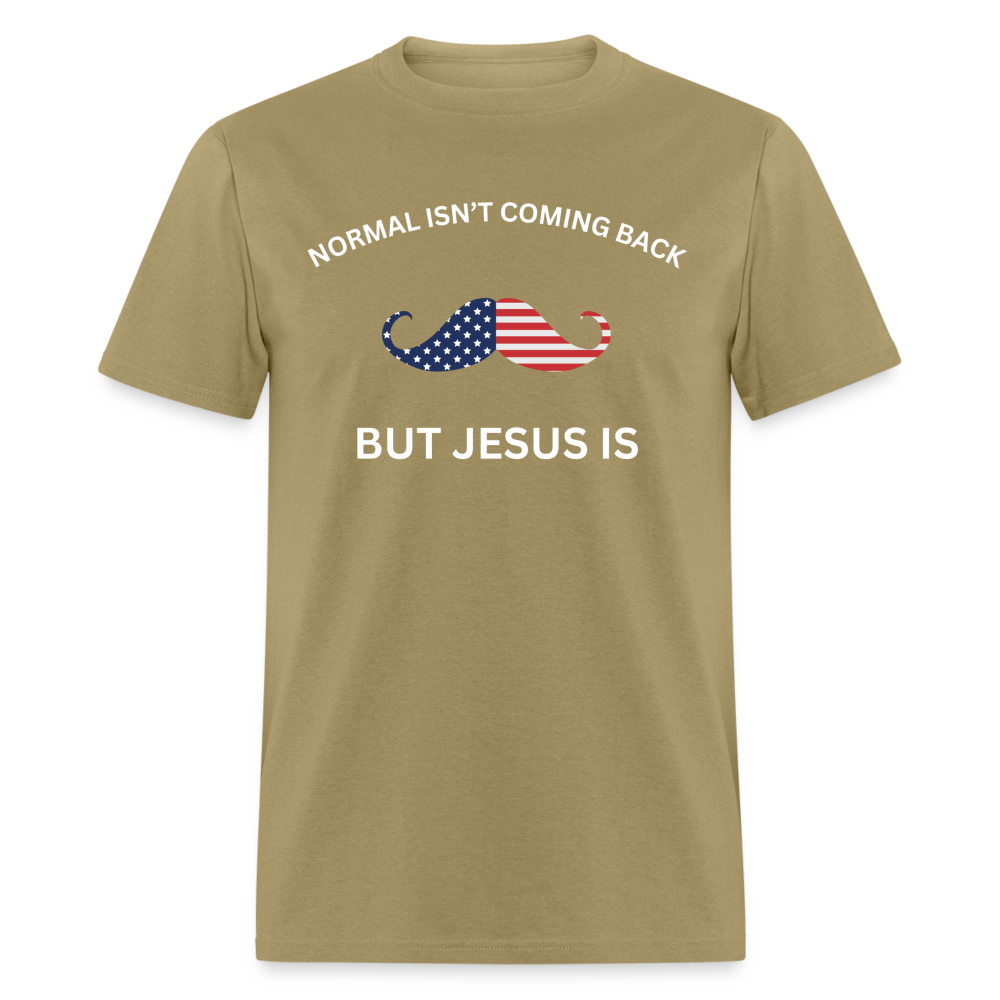 Normal Isn't Coming Back Mustache T-Shirt - khaki