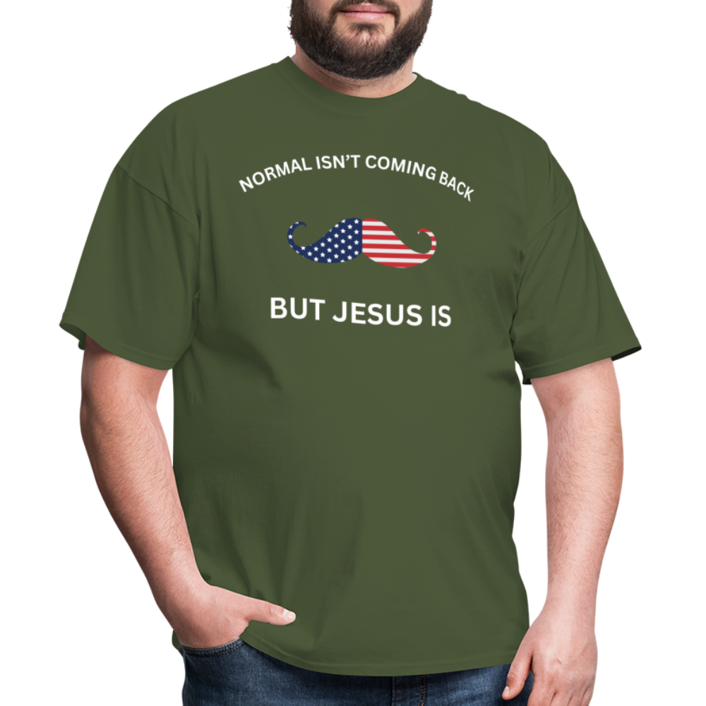 Normal Isn't Coming Back Mustache T-Shirt - military green