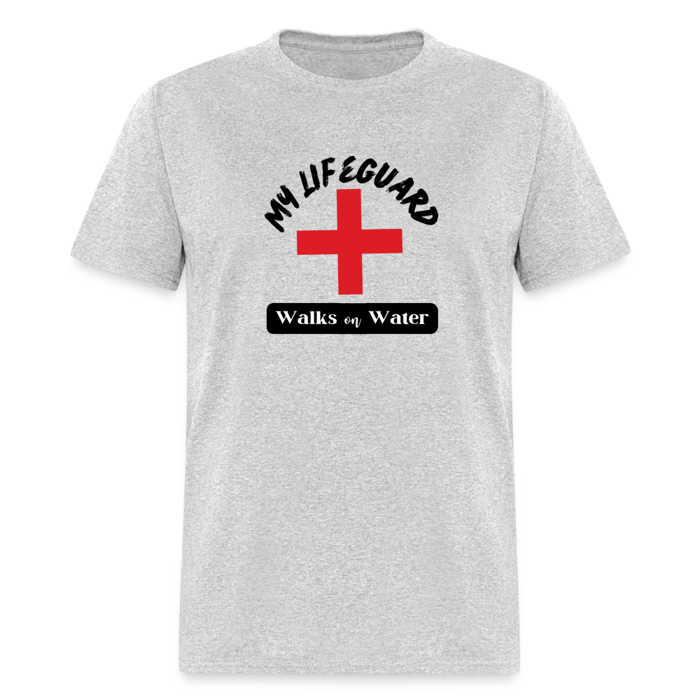 My Lifeguard Walks On Water | Light Color T-Shirt - heather gray