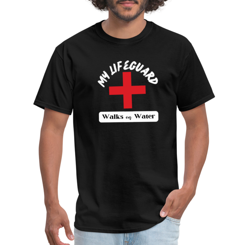 My Lifeguard Walks On Water | Dark Color T-Shirt - black