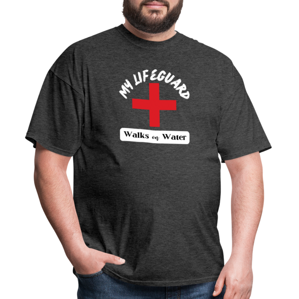 My Lifeguard Walks On Water | Dark Color T-Shirt - heather black