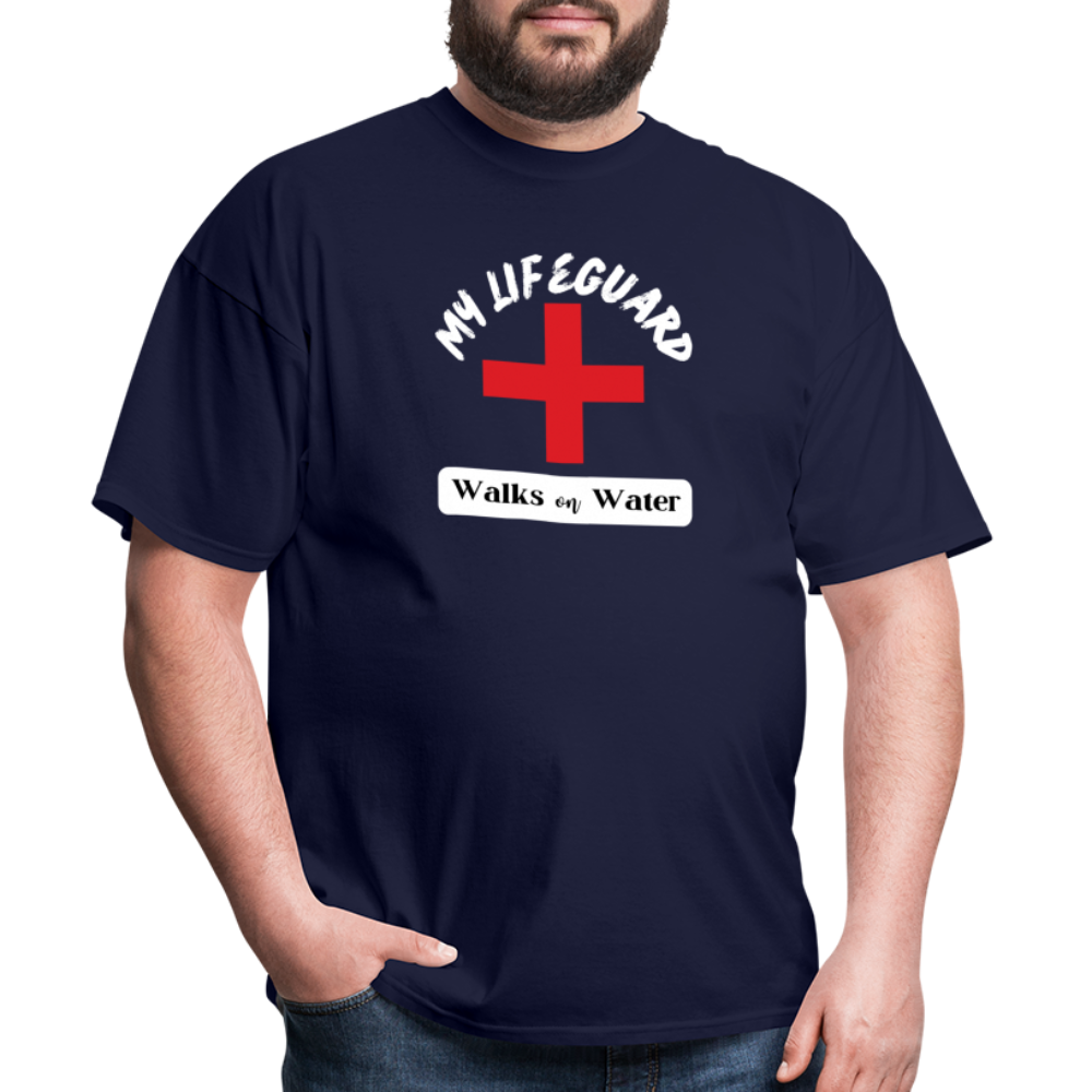 My Lifeguard Walks On Water | Dark Color T-Shirt - navy