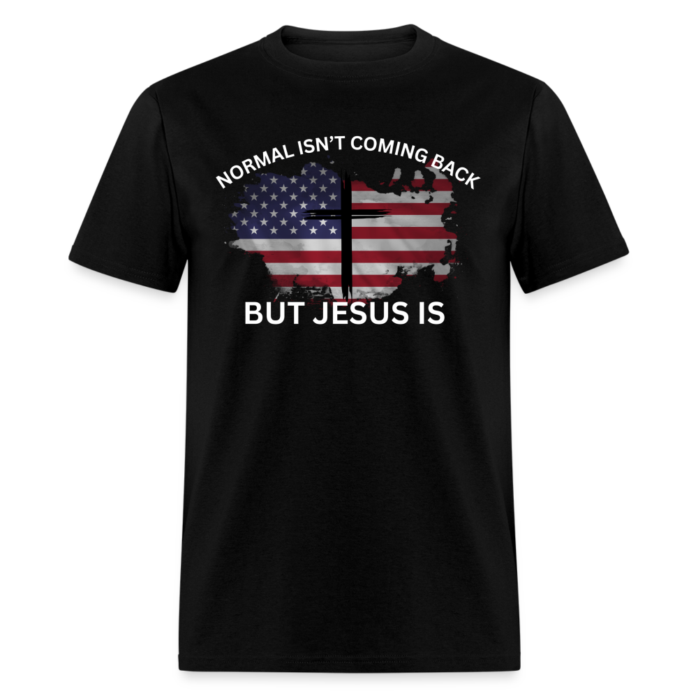 Normal Isn't Coming Back T-Shirt - black